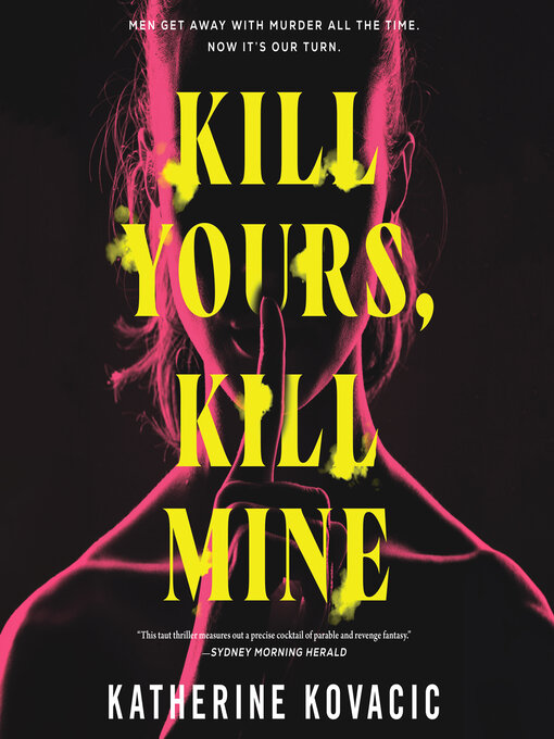 Title details for Kill Yours, Kill Mine by Katherine Kovacic - Wait list